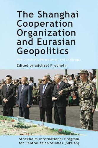 The Shanghai Cooperation Organization : New Directions, Perspectives, and Challenges