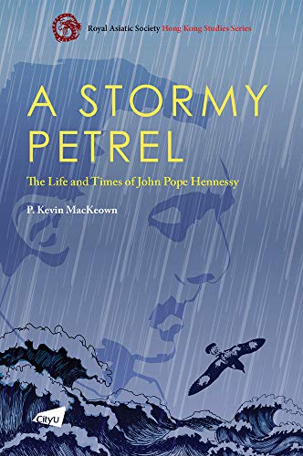 A Stormy Petrel : The Life and Times of John Pope Hennessy