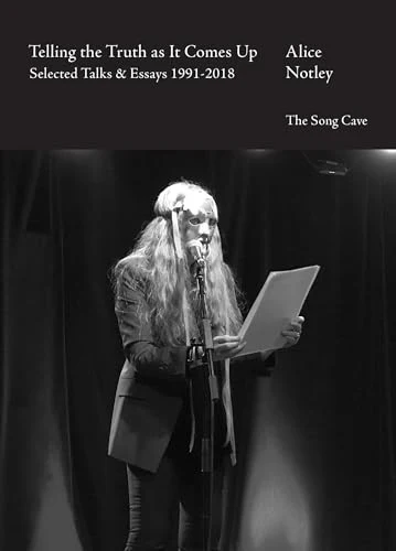 Telling the Truth As It Comes Up : Selected Talks Essays 1991-2018