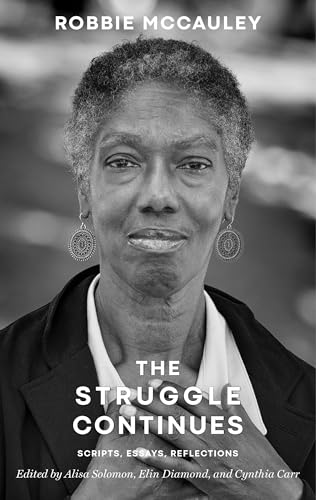 The Struggle Continues : Scripts, Essays, Reflections