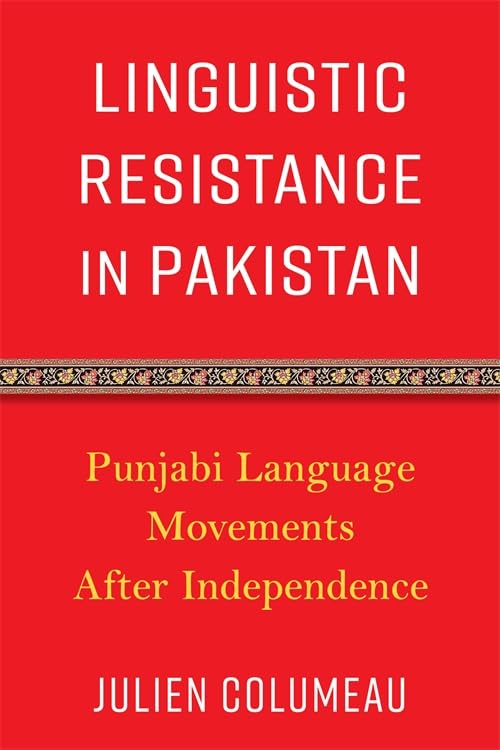 Linguistic Resistance in Pakistan : Punjabi Language Movements After Independence