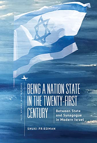 Being a Nation State in the Twenty-First Century : Between State and "Church" in Modern Israel