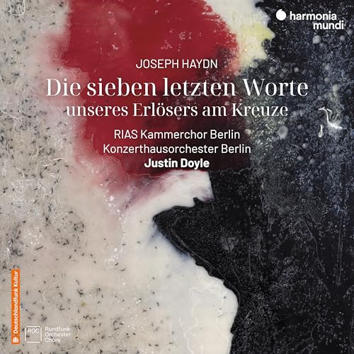 Konzerthausorchester Berlin, Justin Doyle, Rias Ka - Haydn: Die Sieben Letzten Worte Unseres Erlosers Am Kreuze / Hob. Xx:2 [CD]