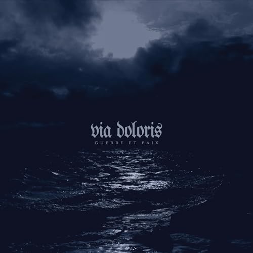 Via Doloris - Guerre Et Paix [VINYL]