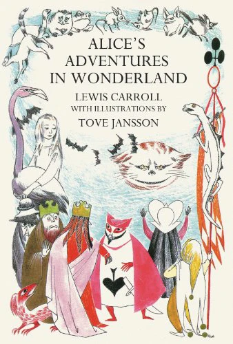 Alice's Adventures in Wonderland: Lewis Carroll. Illustrated by Tove Jansson