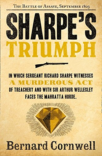 Sharpe's Triumph (The Sharpe Series): The Battle of Assaye, September 1803 (The Sharpe Series, Book 2)