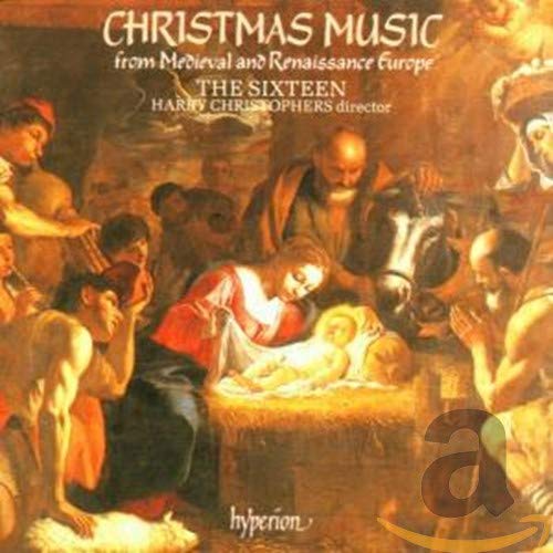 The Sixteen Harry Christophers - Christmas Music from Medieval and Renaissance Europe [CD]