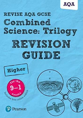 Pearson REVISE AQA GCSE (9-1) Combined Science Trilogy Higher Revision Guide: for home learning, 2022 and 2023 assessments and exams (Revise AQA GCSE Science 16)