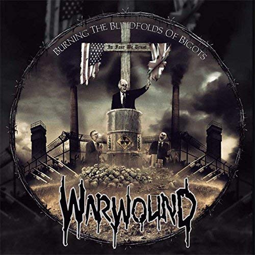Warwound - Burning The Blindfolds Of Bigots [CD]