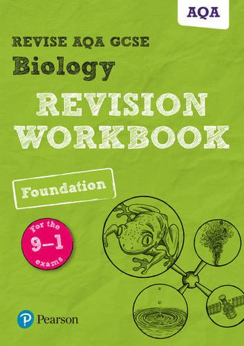 Revise AQA GCSE Biology Foundation Revision Workbook: for the 9-1 exams (Revise AQA GCSE Science 16)