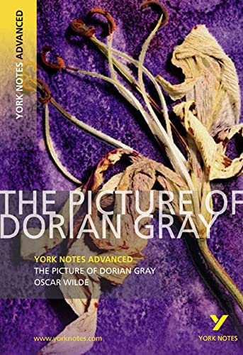 The Picture of Dorian Gray: York Notes Advanced: everything you need to catch up, study and prepare for 2021 assessments and 2022 exams