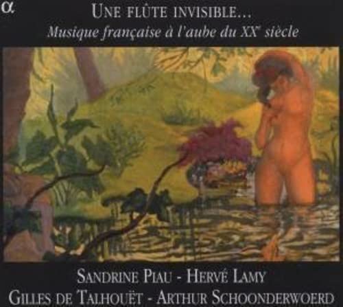 Piau Sandrine Lamy Talho - Une flûte invisible... (Musique française à l'aube du XXe siècle) [CD]