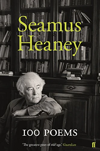 100 Poems: Seamus Heamey (Faber Poetry)
