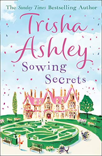 Sowing Secrets: The heartwarming read from the Sunday Times bestseller