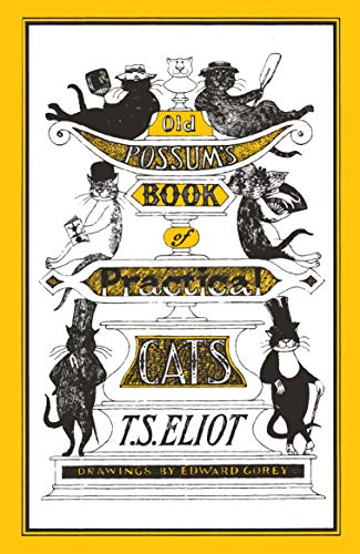 Old Possum's Book of Practical Cats: Illustrated by Edward Gorey: 1