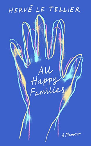 All Happy Families: A Memoir